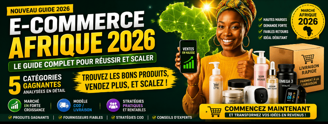 🎯E-commerce Afrique 2026 : Le Guide Pratique pour Lancer un Business Rentable. 🎯