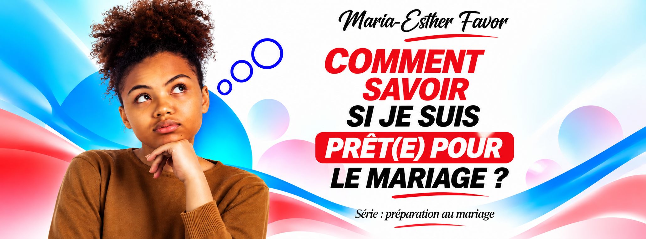 Comment savoir si je suis prêt(e) pour le mariage ?
