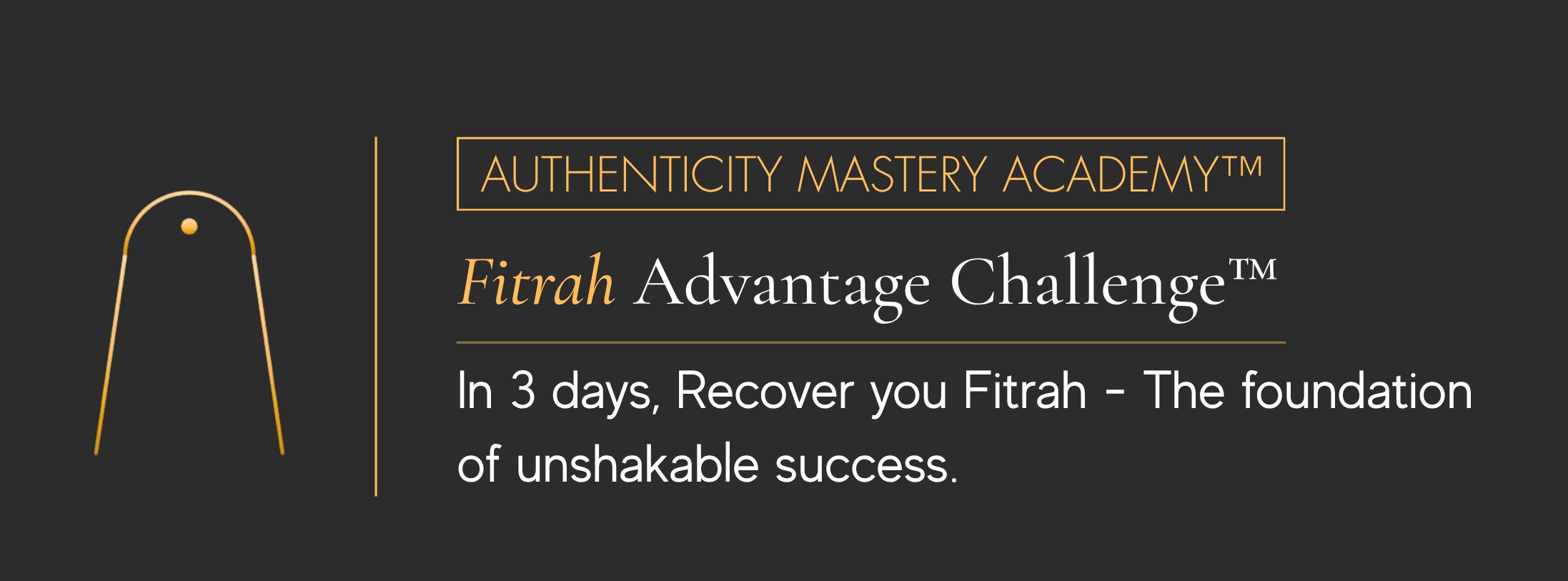 Fitrah Advantage Challenge™ - ESSENTIAL