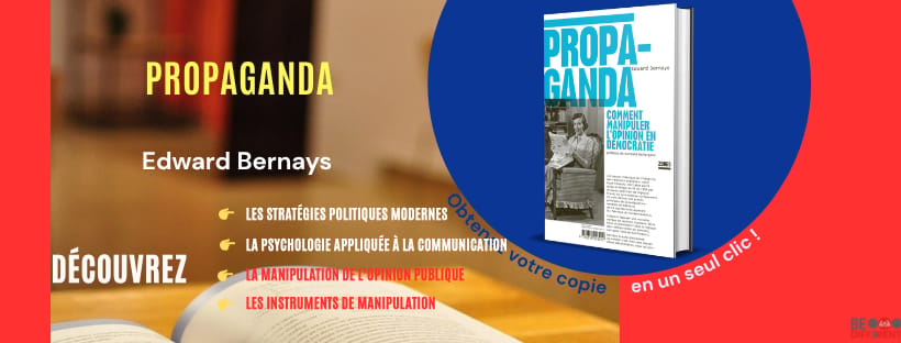 Propaganda : Comment manipuler l’opinion en démocratie