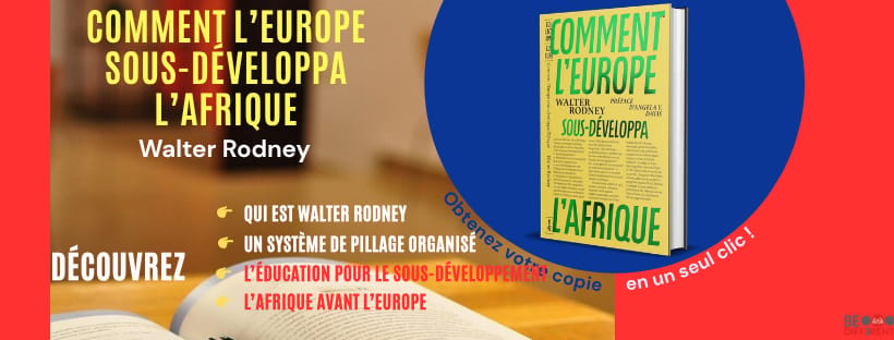 Comment l’Europe sous-développa l’Afrique