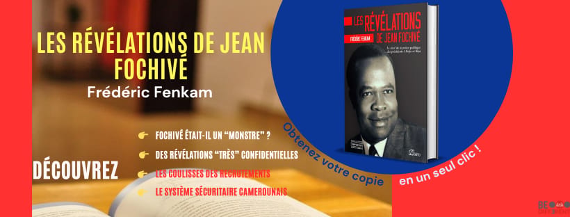 Les révélations de Jean Fochivé