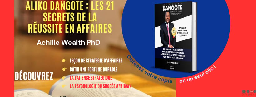 Aliko Dangote : Les 21 secrets de la réussite en affaires