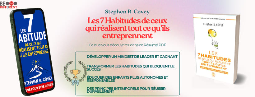 Les 7 Habitudes de ceux qui réalisent tout ce qu’ils entreprennent