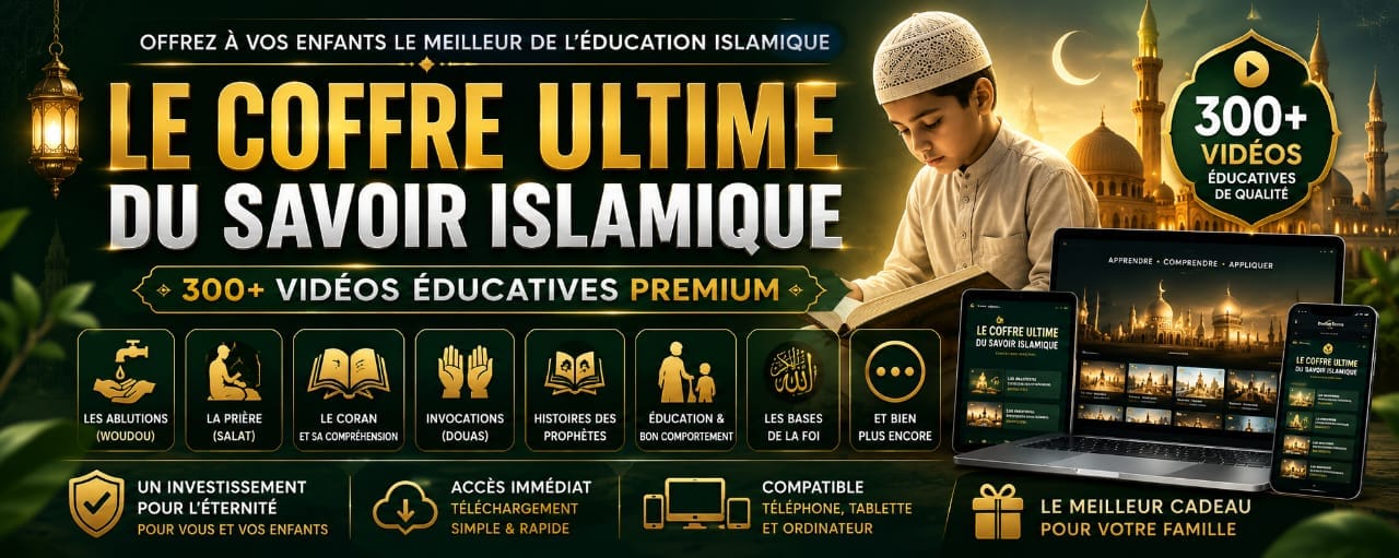 🕌 Le Coffre Ultime du Savoir Islamique – 300+ Vidéos Premium