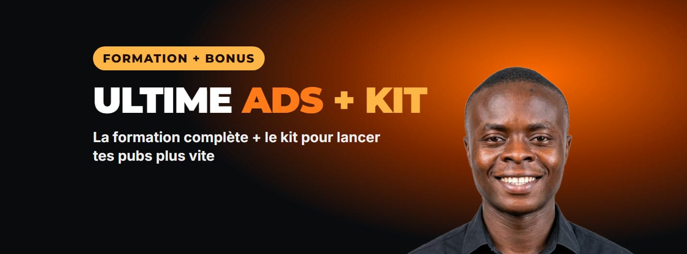 ULTIME ADS + Kit Pubs Prêtes à Lancer