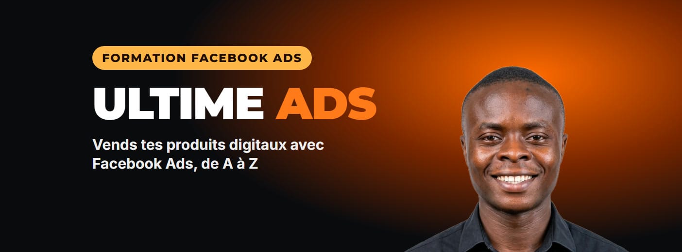 ULTIME ADS – Formation Facebook Ads de A à Z