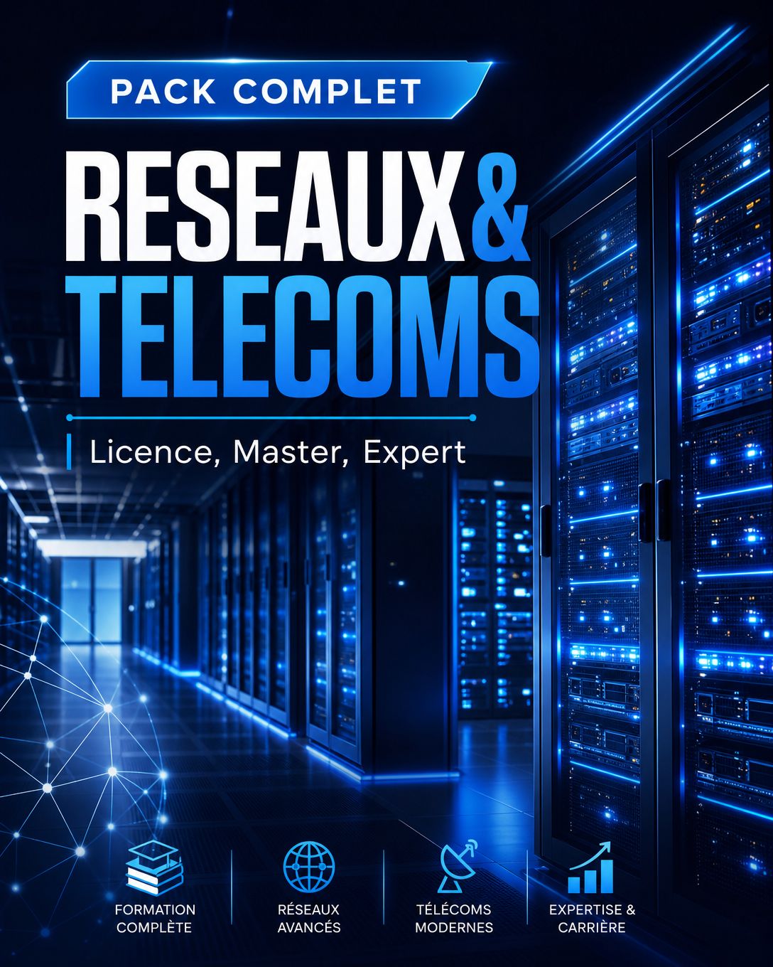 PACK COMPLET RÉSEAUX INFORMATIQUES & TÉLÉCOMMUNICATIONS DE LA LICENCE 1 EN MASTER 2 +EXPERTISE