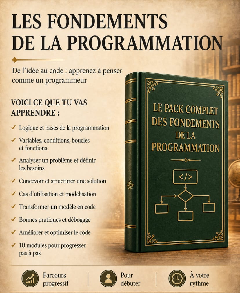 LES FONDEMENTS DE LA PROGRAMMATION De l’idée au code : apprenez à penser comme un programmeur