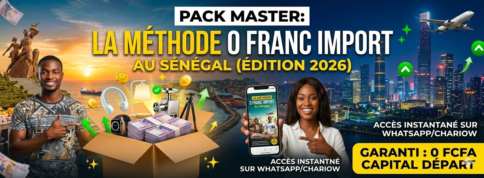 PACK MASTER : LA MÉTHODE 0 FRANC IMPORT (ÉDITION 2026)