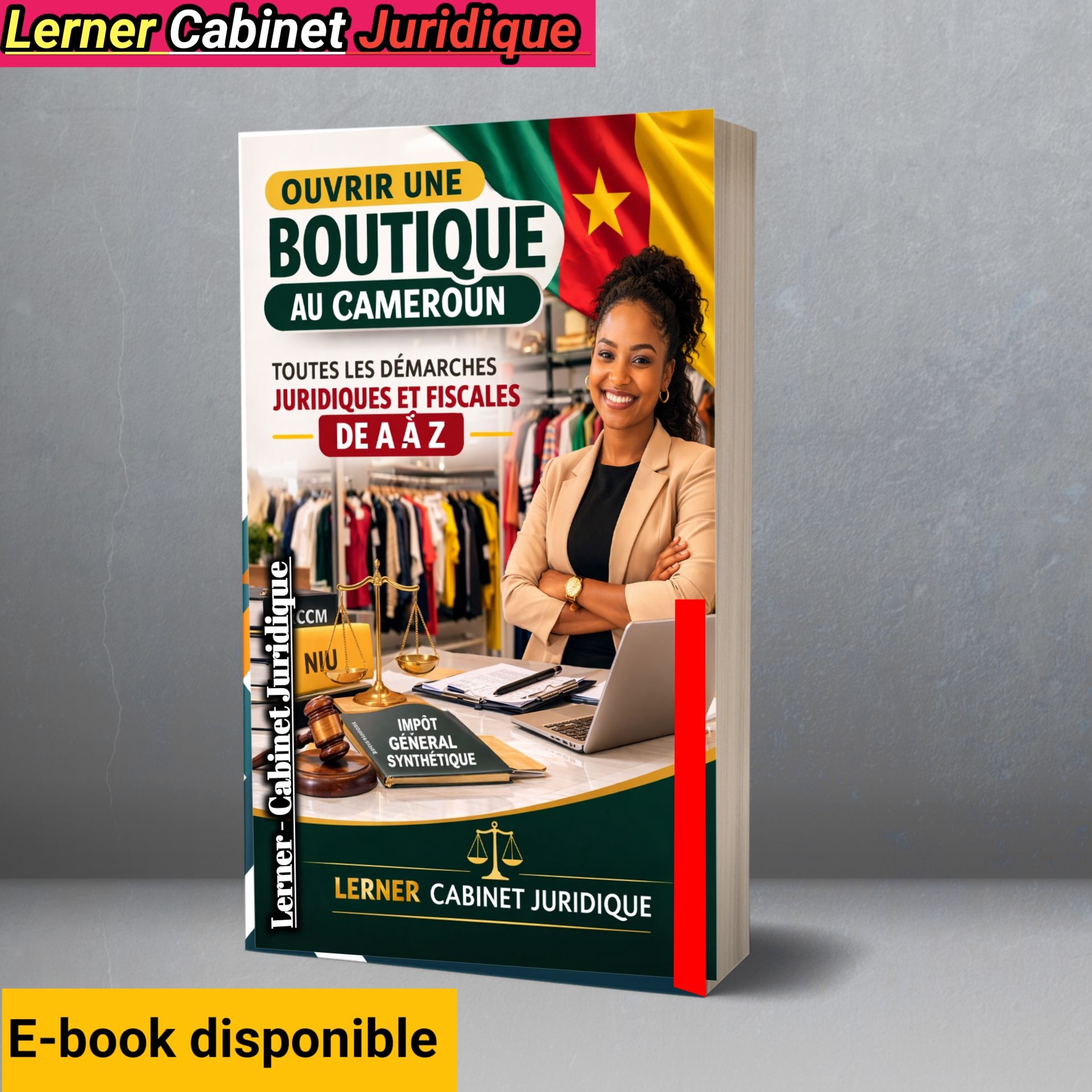 OUVRIR UNE BOUTIQUE AU CAMEROUN : Toutes les démarches juridiques et fiscales de A à Z