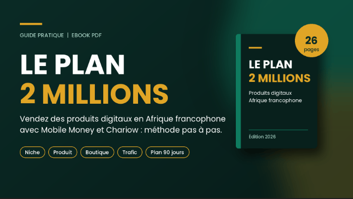 Le Plan 2 Millions : vendez des produits digitaux en Afrique francophone