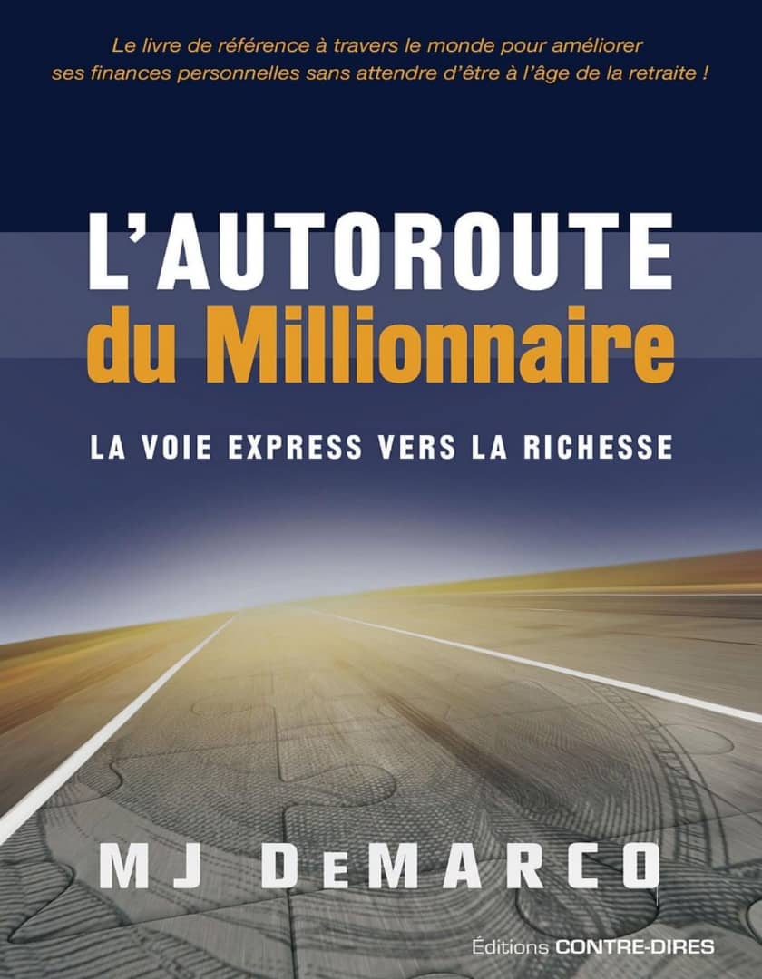 L'autoroute du Millionnaire de MJ DEMARCO