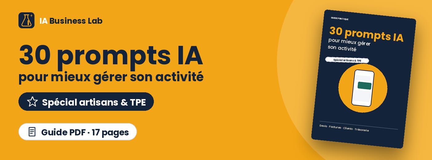 30 prompts IA pour mieux gérer son activité : spécial artisans et TPE