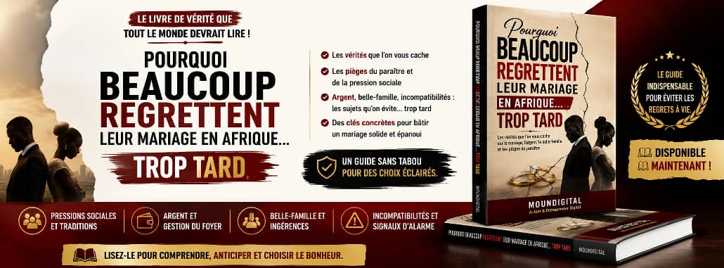 Pourquoi Beaucoup Regrettent Leur Mariage en Afrique… Trop Tard