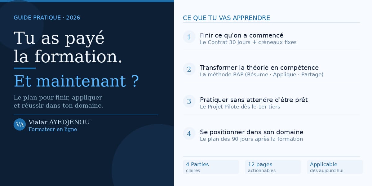 Tu as payé la formation. Et maintenant ?