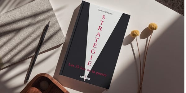 STRATÉGIE : LES 33 LOIS DE LA GUERRE