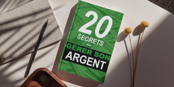 20 SECRETS POUR GÉRER SON ARGENT
