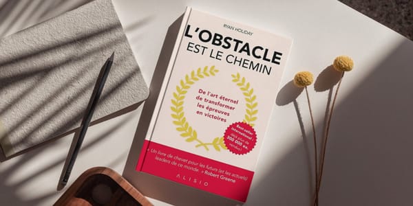 L'OBSTACLE EST LE CHEMIN