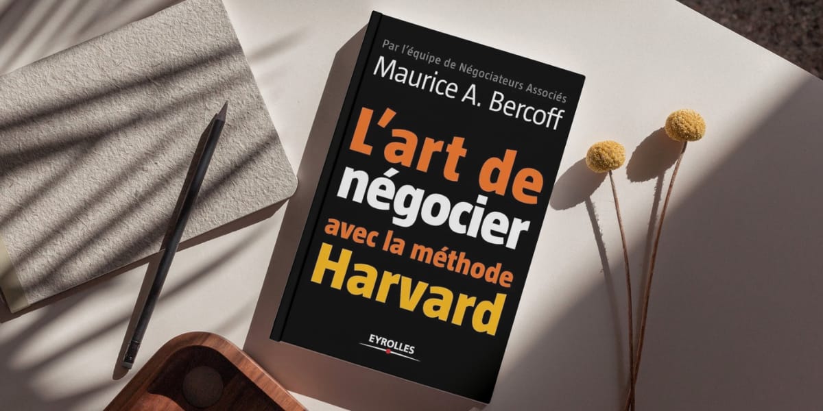 L'ART DE NÉGOCIER AVEC LA MÉTHODE HARVARD