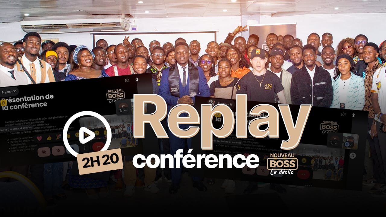 🎥 Conférence Nouveau Boss – Le Déclic (Replay officiel) + PDF des slides de la conférence