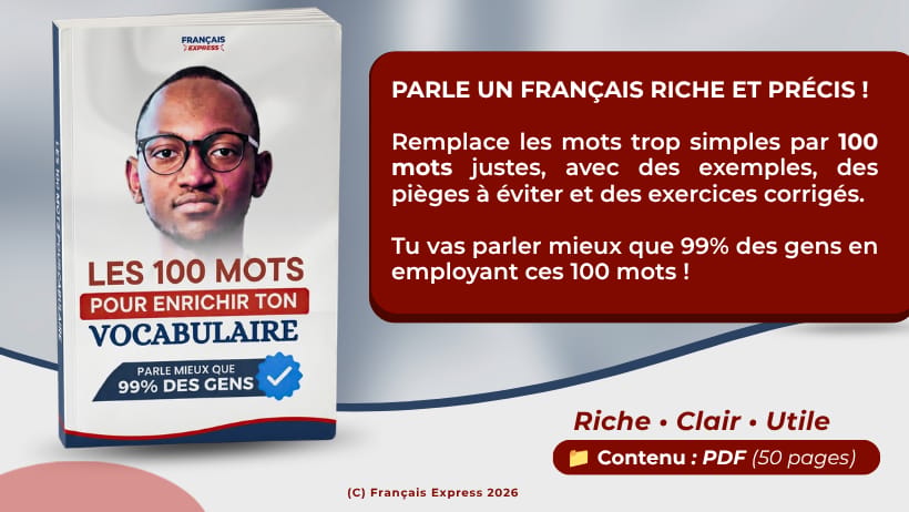 Les 100 Mots Pour Enrichir Ton Vocabulaire