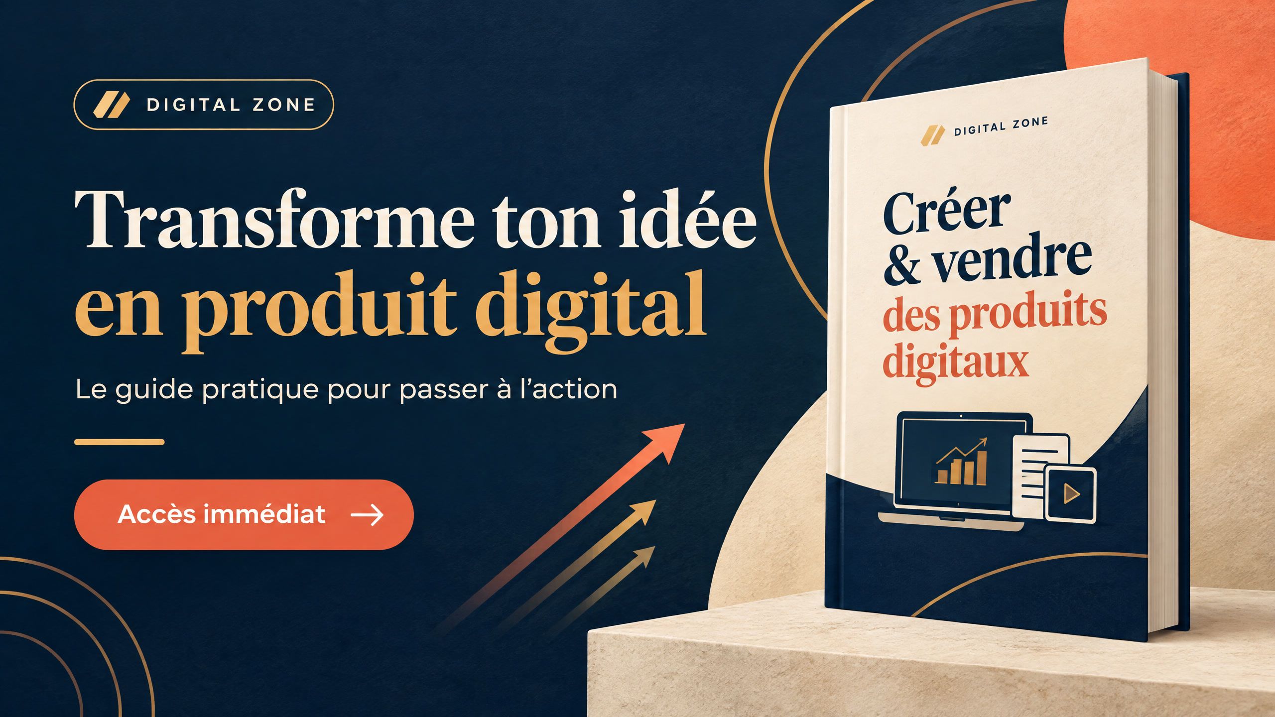 Créer et vendre des produits digitaux : le guide pratique pour lancer son premier produit en ligne