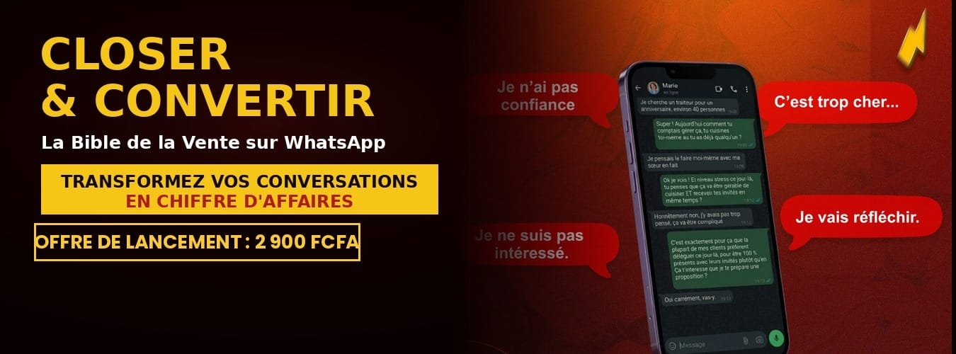 CLOSER & CONVERTIR : Stratégies clés pour vendre sur WhatsApp