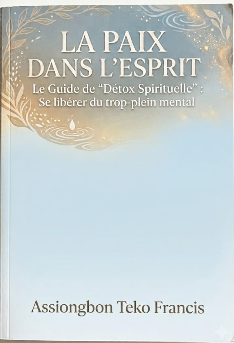 Le Guide de "Détox Spirituelle" : Se libérer du trop-plein mental