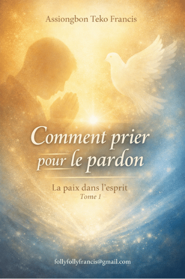 Comment prié pour le pardon