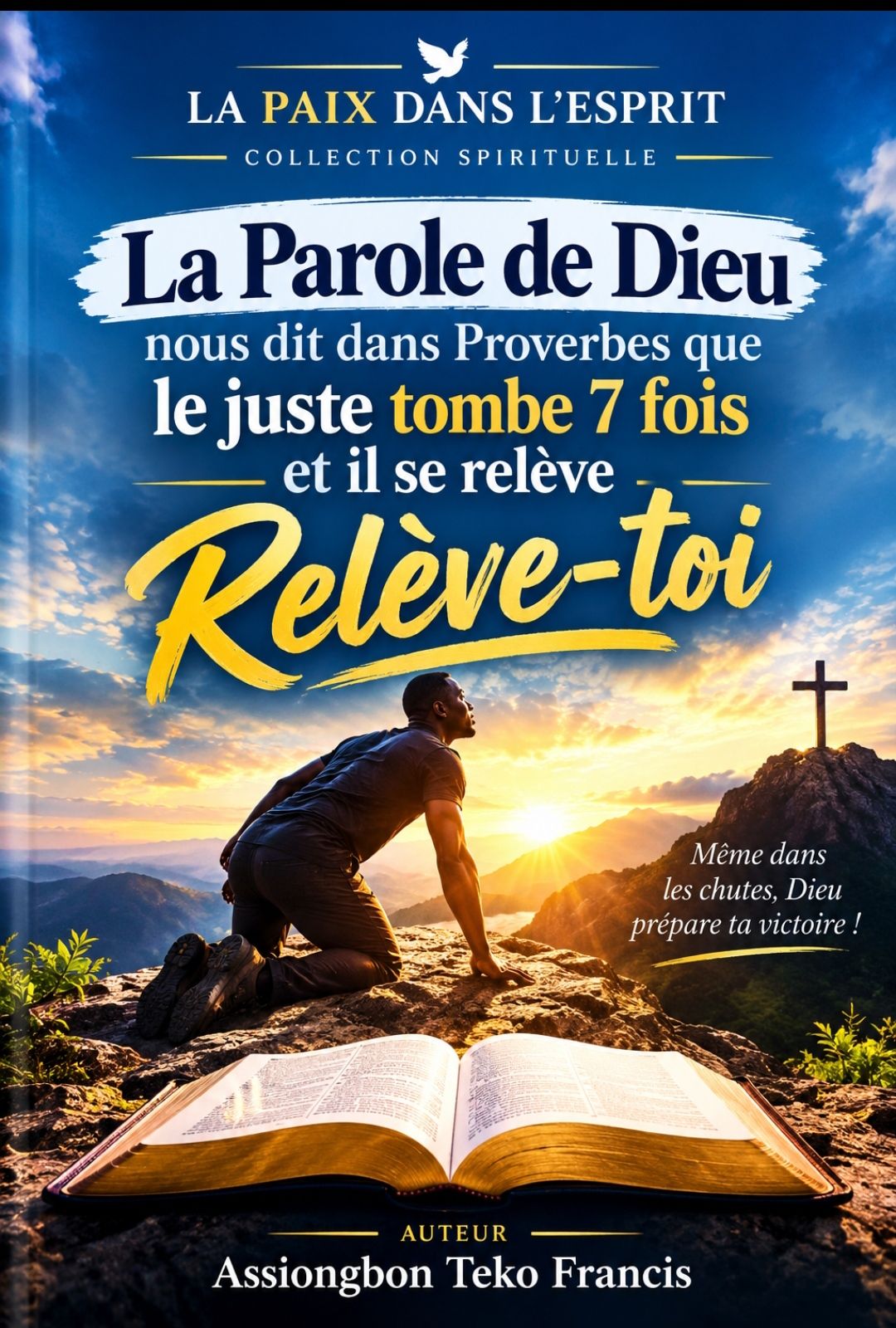 Le Juste Tombe 7 Fois Et Il Se Relève Relève Toi