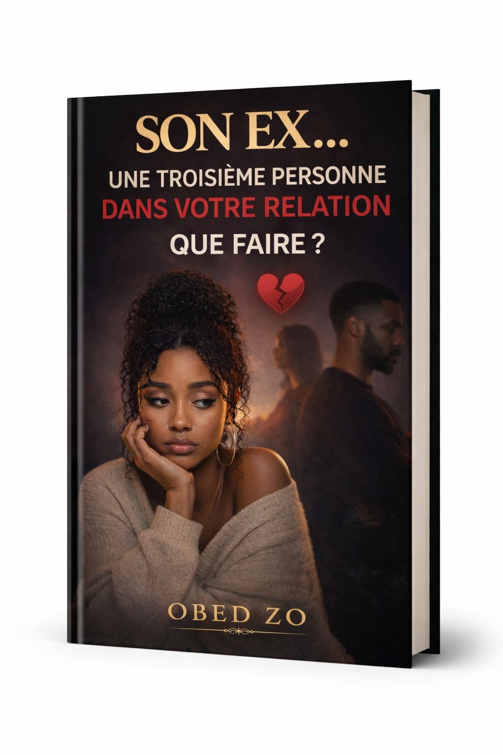 SON EX: Une troisième personne dans votre relation