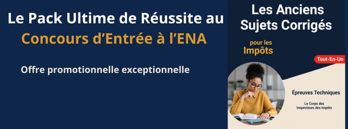 Les Anciens Sujets Corrigés des Impôts – Le Pack Ultime de Réussite au Concours des Inspecteurs
