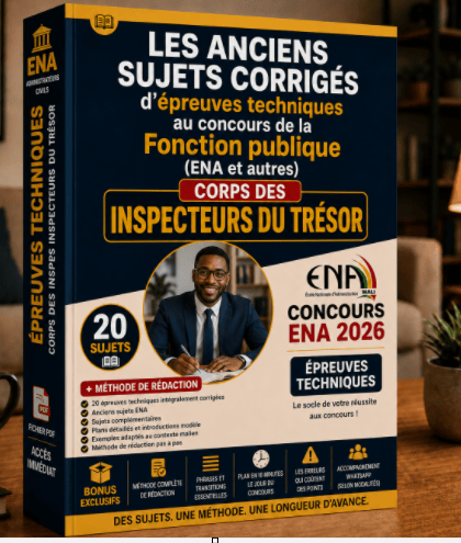 PACK ULTIME CORPS DES INSPECTEUR DU TRESOR Les Anciens Sujets Corrigés des Épreuves Techniques