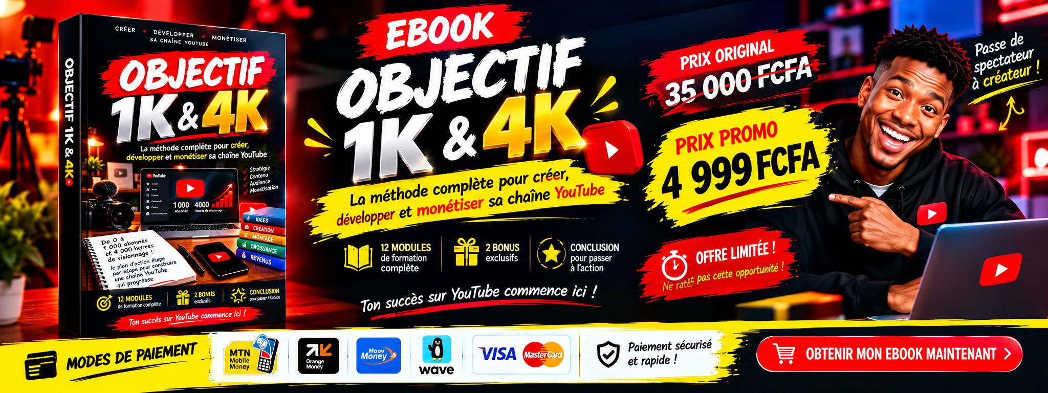 Objectif 1K & 4K — La méthode complète pour créer, développer et monétiser sa chaîne YouTube