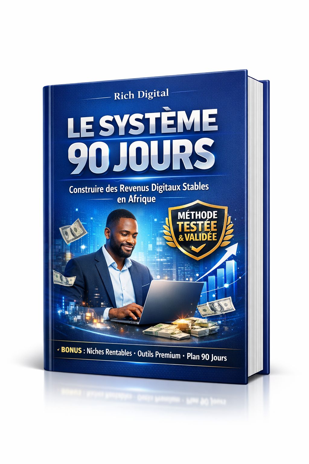 Système 90 Jours: Génère des Revenus Digitaux Stables Depuis l’Afrique