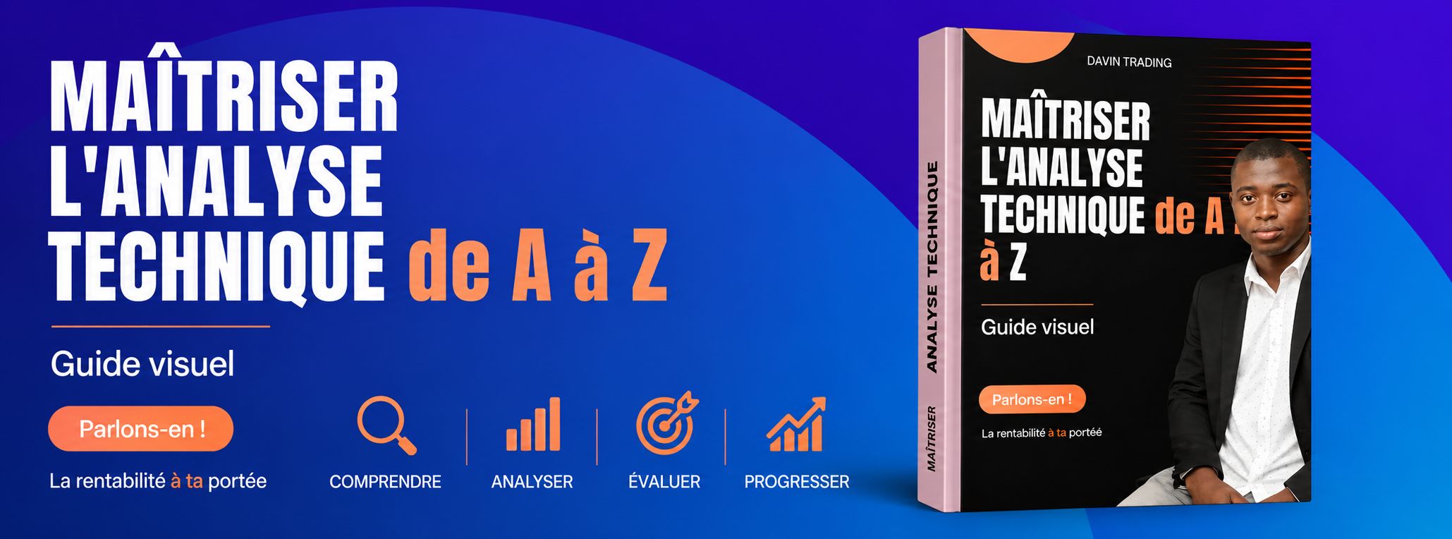 MAÎTRISER L’ANALYSE TECHNIQUE DE A à Z Le guide visuel