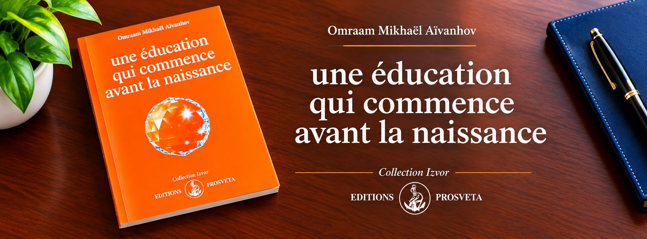 UNE ÉDUCATION QUI COMMENCE AVANT LA NAISSANCE