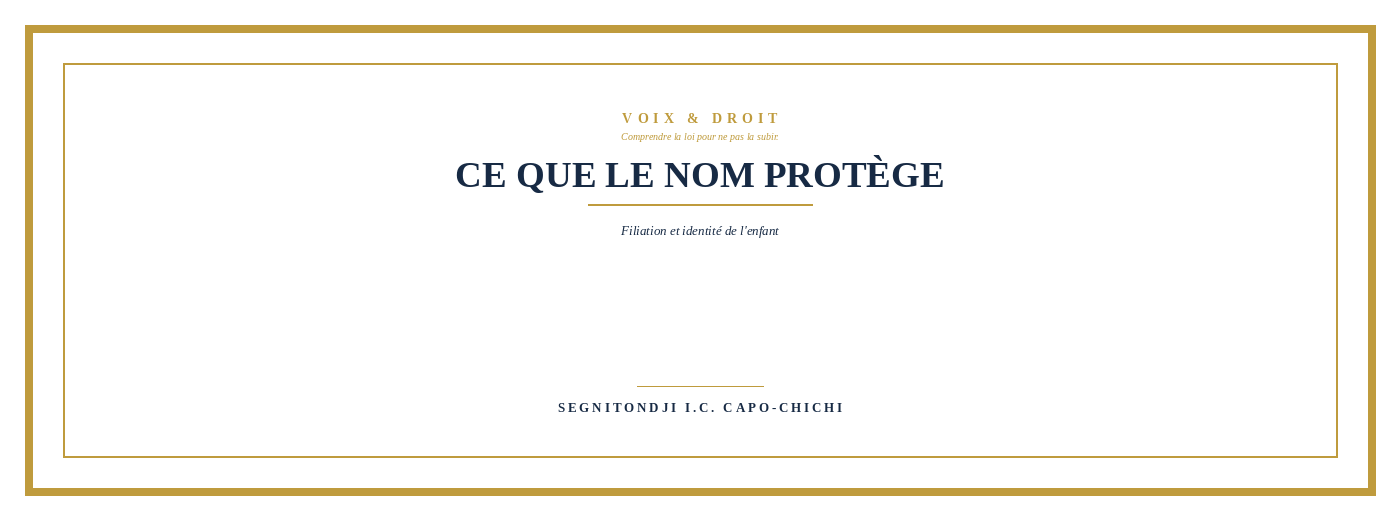 CE QUE LE NOM PROTEGE