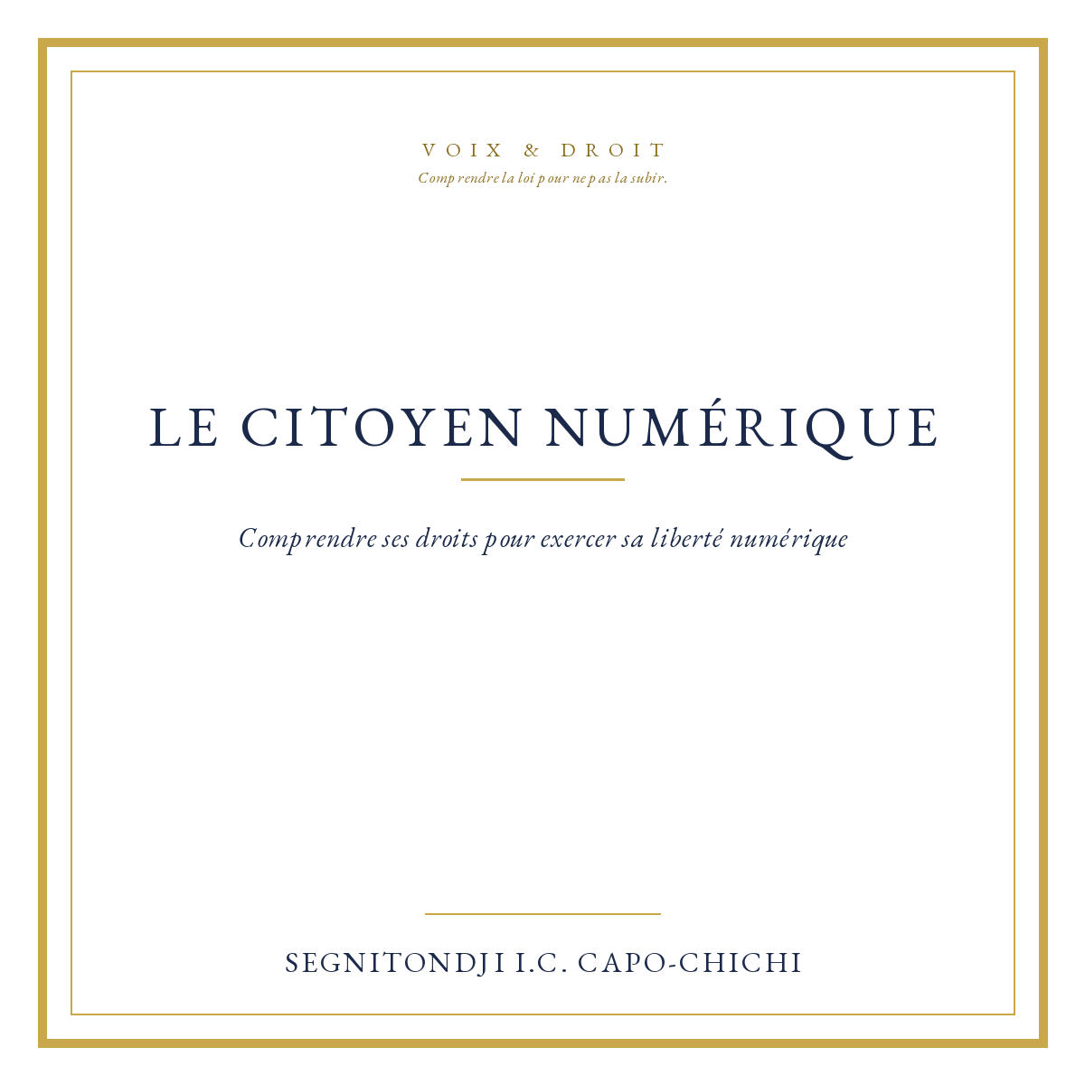 LE CITOYEN NUMÉRIQUE - Comprendre ses droits pour exercer sa liberté numérique