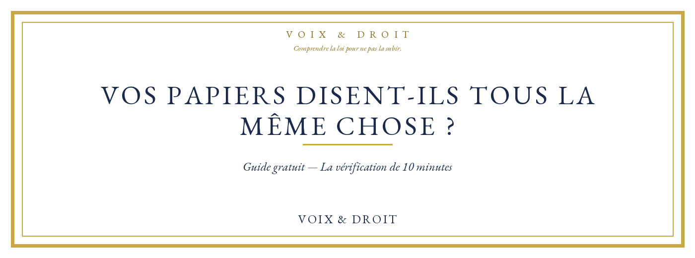 Vos papiers disent-ils tous la même chose ? — Guide gratuit