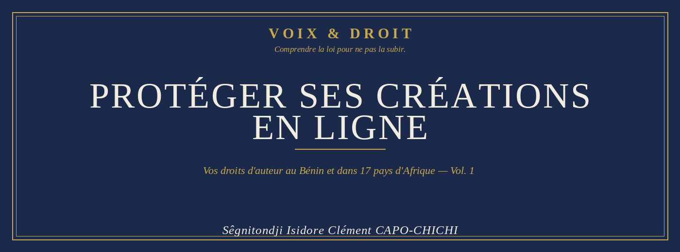 Protéger ses créations en ligne (Vol. 1)
