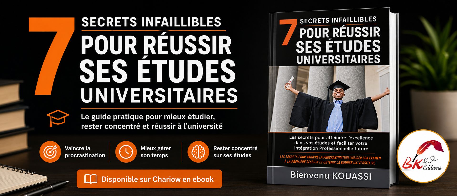 7 SECRETS INFAILLIBLES POUR RÉUSSIR SES ÉTUDES UNIVERSITAIRES