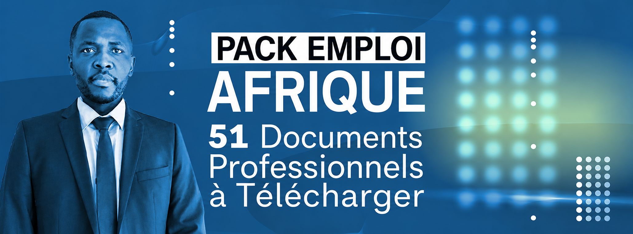 PACK EMPLOI AFRIQUE — 51 Documents Professionnels à Télécharger