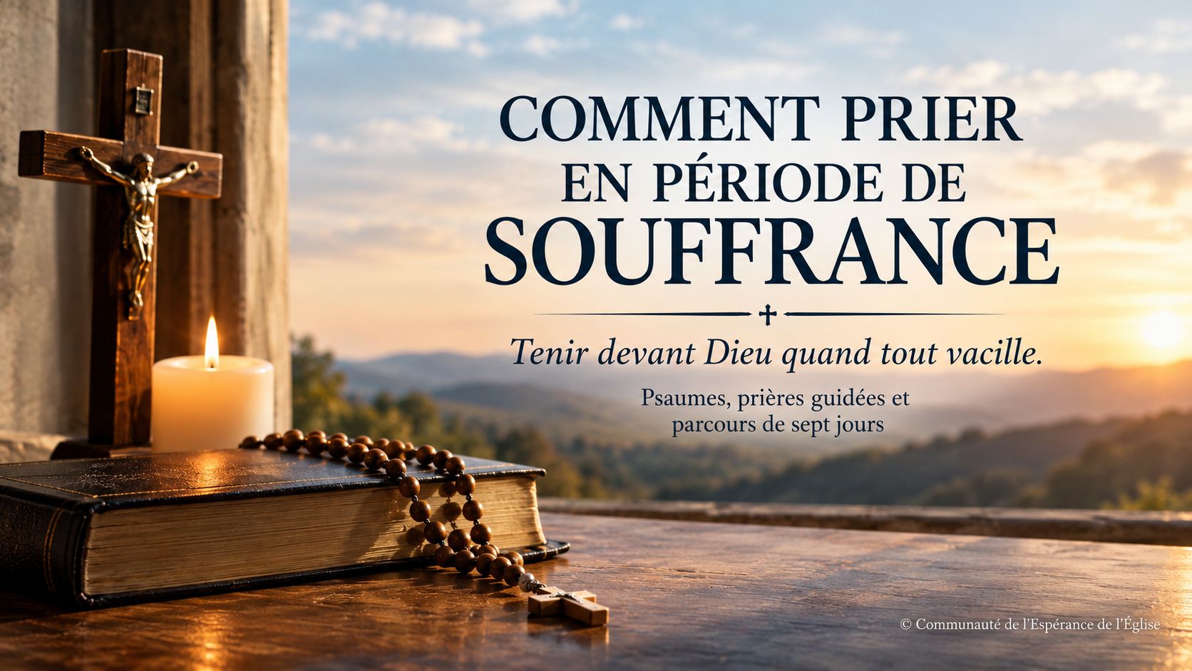 COMMENT PRIER EN PÉRIODE DE SOUFFRANCE