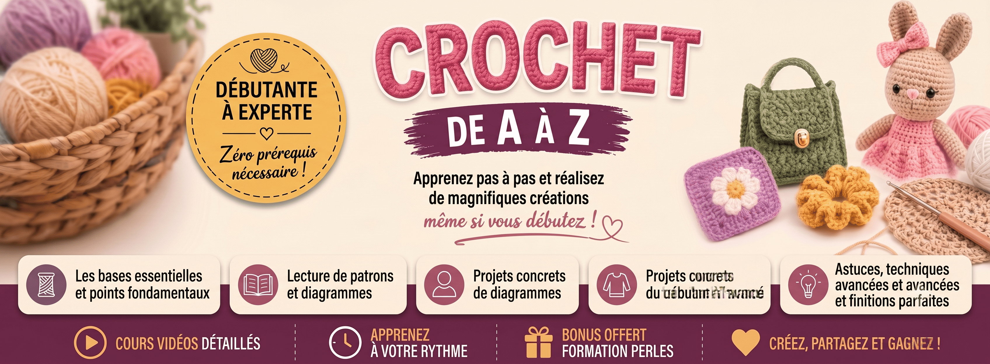 Formation Complète Crochet de A à Z : Passez de Débutante Totale à l’Experte.