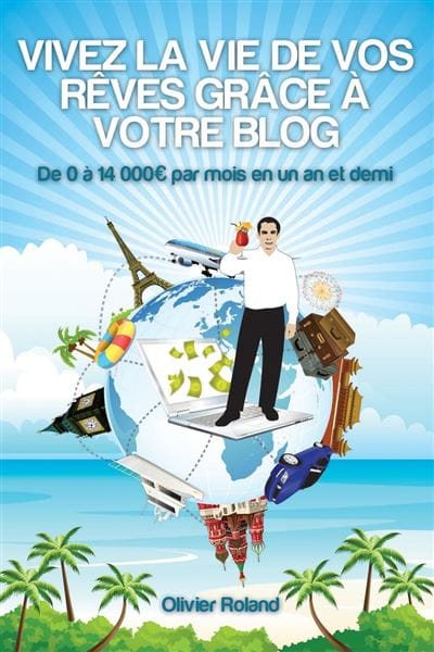 Guide pour Devenir blogueur et gagner jusqu'à 14.000 Euros /mois