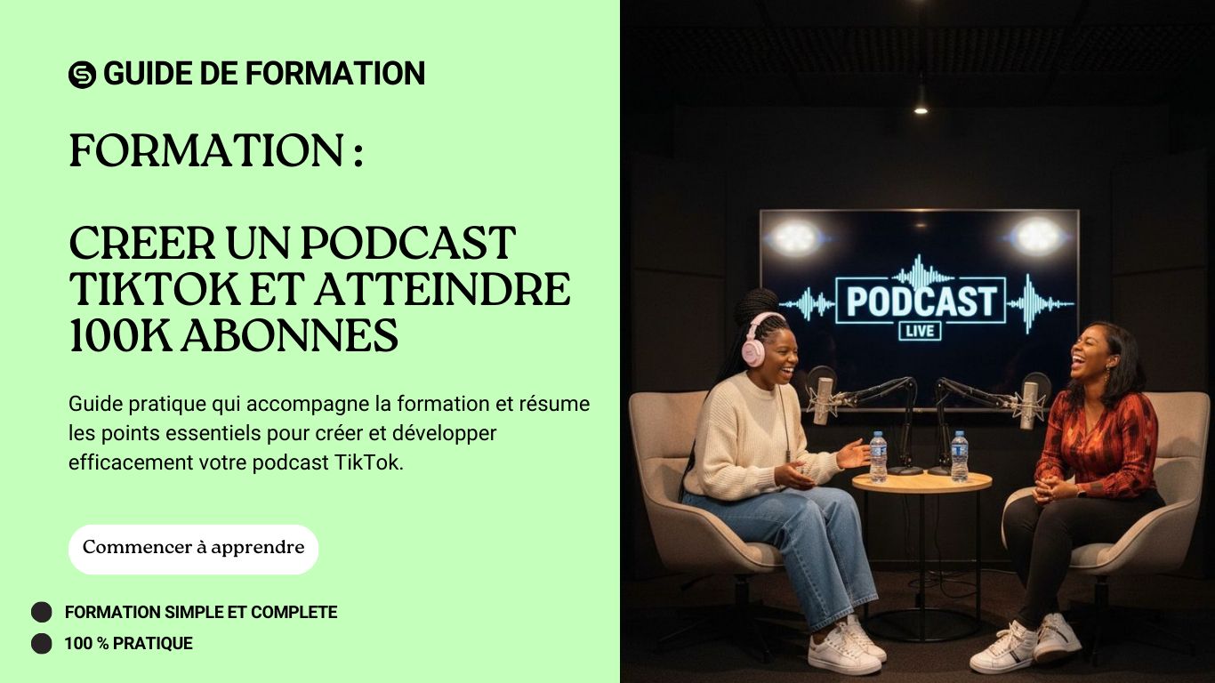FORMATION :  CREER UN PODCAST TIKTOK ET ATTEINDRE 100K ABONNES