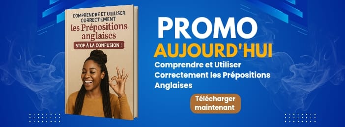 Comprendre et Utiliser Correctement les Prépositions Anglaises