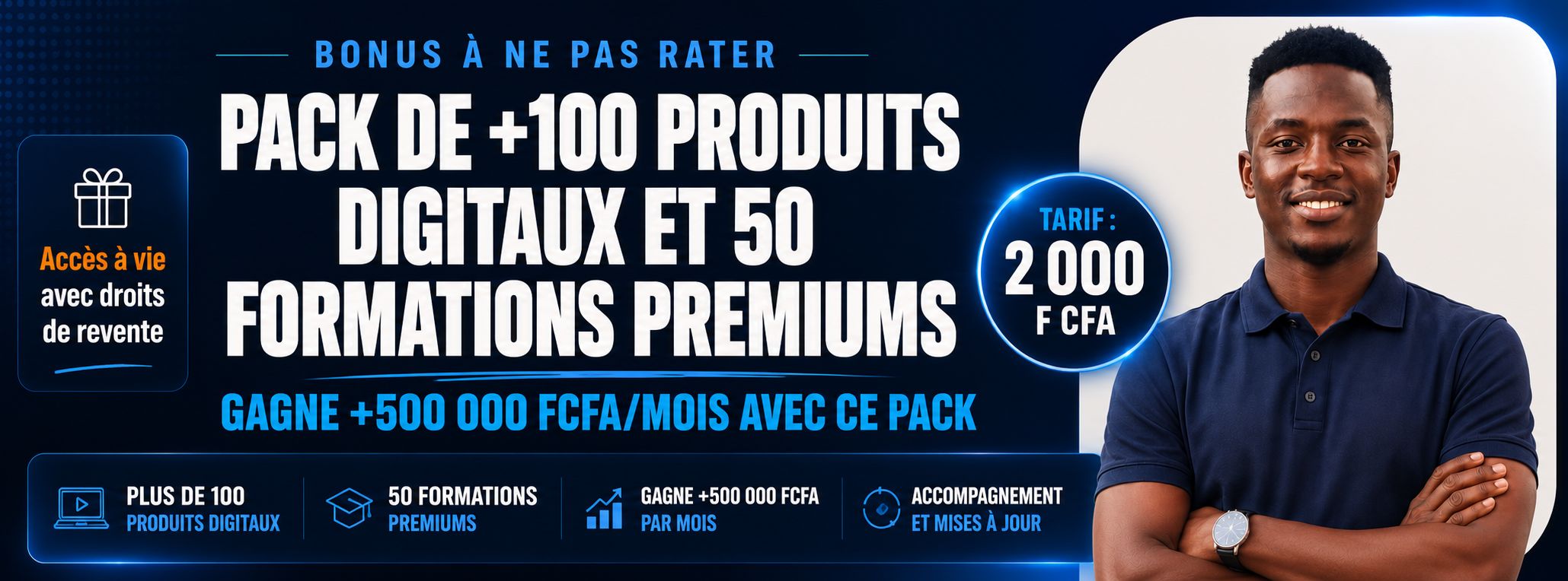 Si tu veux générer jusqu'à 500 000 FCFA/mois, ce pack de +100 produits digitaux est fait pour toi